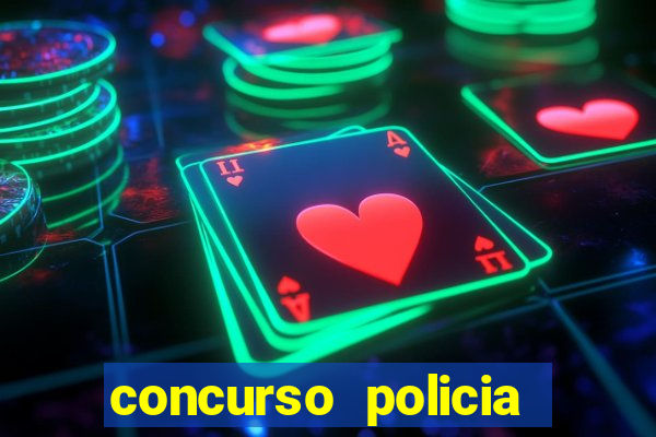 concurso policia civil bahia